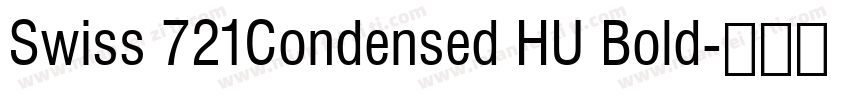 Swiss 721Condensed HU Bold字体转换
